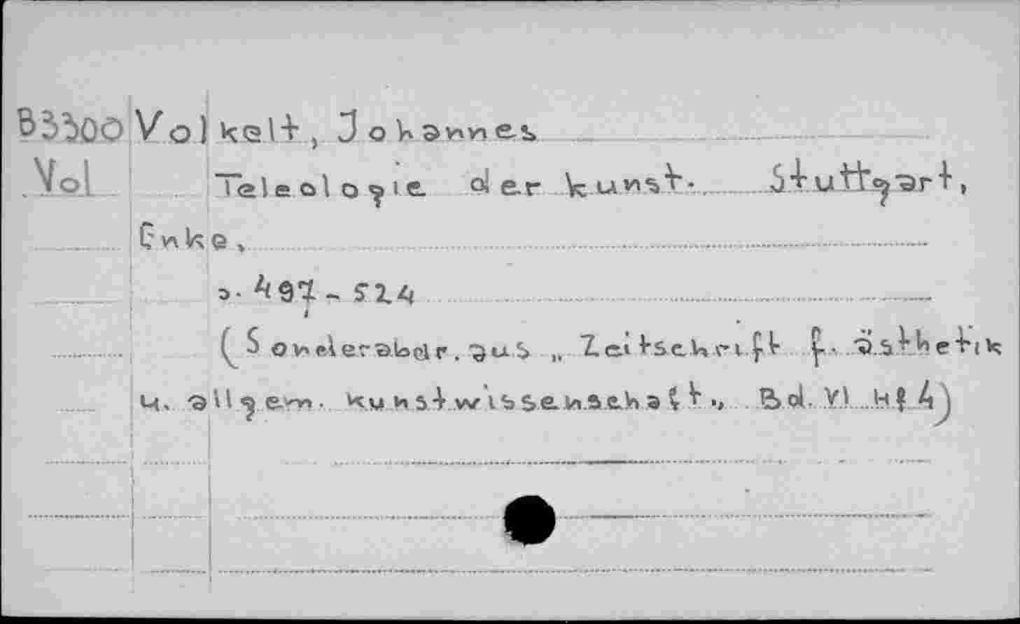 ﻿Ь350О Vol
Voll
kel+ , J о к Sv.« es_________
Teleologie. °i e.r	..S.t.uti’^'ar'l'>
G^ke ,
э- ^97. s-14 t
Ç ■-■ О и ftl er ЭЛай г
,. TcJ 1-seUvi.Çl- y- ii.i.kheVtk;

Ч. эИ ^ е-утп - Ч.м и 54 W ib seJH.a.clfl э t •>
В U Y.».....’М.